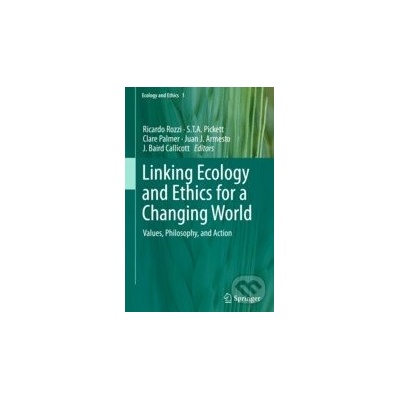 Linking Ecology and Ethics for a Changing World - Ricardo Rozzi a kolektív