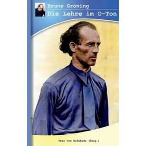 Bruno Groening - Die Lehre im O-Ton | Theo Von Hofstede (ISBN: 9783738609417)