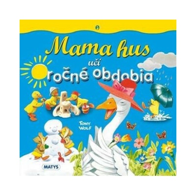 Mama hus učí ročné obdobia