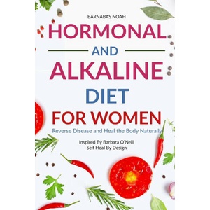 Hormonal and Alkaline Diet For Women | Barnabas Noah (ISBN: 9781961902855)