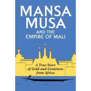 Mansa Musa and the Empire of Mali | P James Oliver (ISBN: 9781468053548)