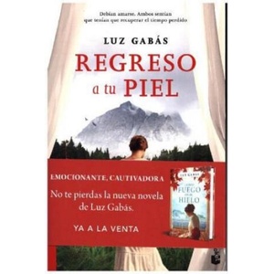 Regreso a tu piel | Luz Gabás (ISBN: 9788408167730)