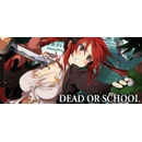 Dead or School