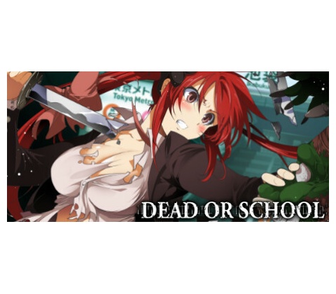Dead or School