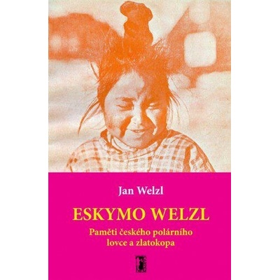 Eskymo Welzl - Jan Eskymo Welzl