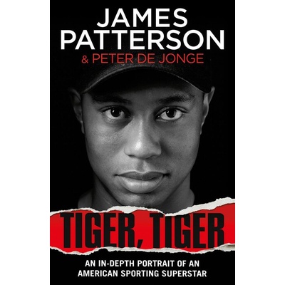 Tiger, Tiger - James Patterson