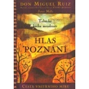 Hlas poznání - Toltécká kniha moudrosti - Don Miguel Ruiz