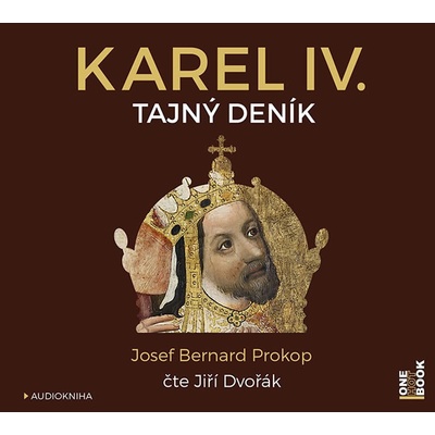 Karel IV. 1: Tajný deník - Josef Bernard Prokop, Jiří Dvořák