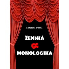 Ženská monologika - Lužná Kateřina