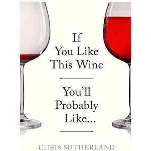 If You Like This Wine You'll Probably Like. . . | Chris Sutherland, Vince Anter (2025)