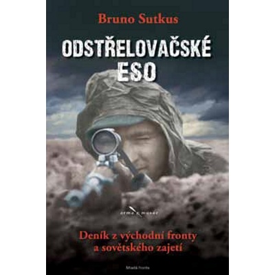 Odstřelovačské eso - Deník z východní fronty a sovětského zajetí