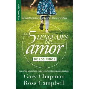 Los 5 Lenguajes del Amor de Los Ni? os (Revisado) | Gary Chapman (ISBN: 9780789924186)