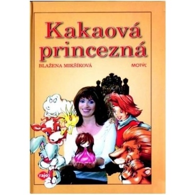Kakaová princezná Miksikova Blazena