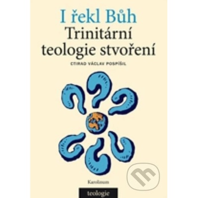 I řekl Bůh - Trinitární teologie stvoření
