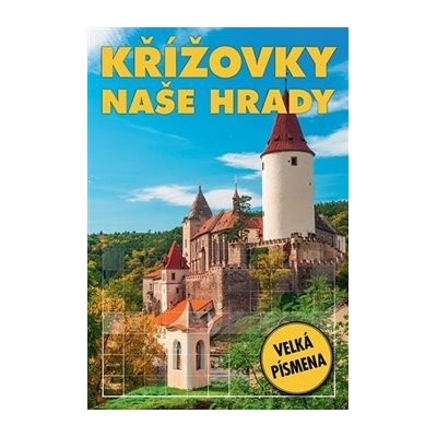 Křížovky - Naše hrady - kolektiv autorů