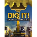 Dig It!