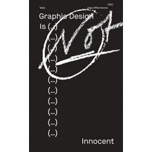 Graphic Design Is Not Innocent