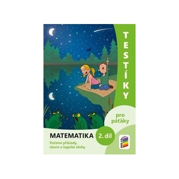 Testíky pro páťáky Matematika 2. díl