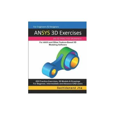 ANSYS 3D Exercises | Sachidanand Jha