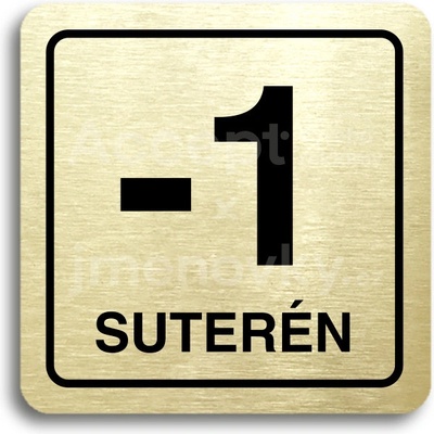 ACCEPT Piktogram -1 suterén - zlatá tabulka - černý tisk