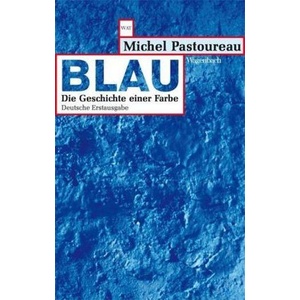 Blau | Michel Pastoureau, Antoinette Gittinger (ISBN: 9783803127181)