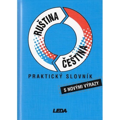 Praktický slovník Ruština Čeština - s novými výrazy - Pavel Pohlei, Miloslava Šroufková
