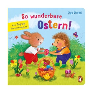 So wunderbare Ostern! - Mein Pop-up-Überraschungsbuch | Olga Strobel (ISBN: 9783328302773)