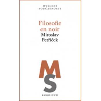 Filosofie en noir | Miroslav Petříček