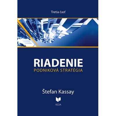 Riadenie 3 Podniková stratégia - Kassay Štefan