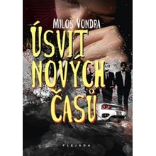 Úsvit nových časů - Miloš Vondra