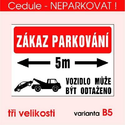 Cedule - NEPARKOVAT! B5 - A3 - 30x42 cm / Plast tl. 3 mm