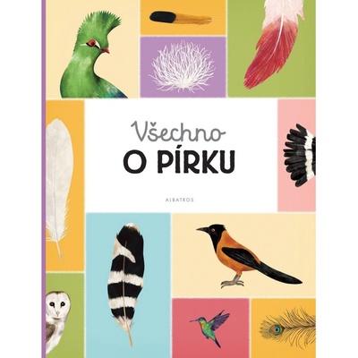 Všechno o pírku - Marie Kotasová Adámková