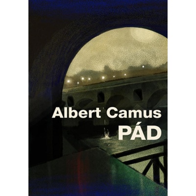 Pád - Albert Camus
