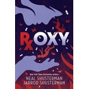 Roxy - Neal Shusterman, Jarrod Shusterman, Walker Books Ltd
