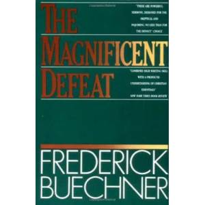 The Magnificent Defeat | Frederick Buechner (ISBN: 9780060611743)