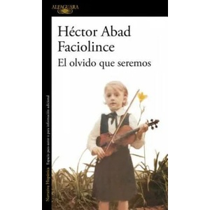 El olvido que seremos (ISBN: 9788420426402)