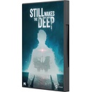 Still Wakes the Deep