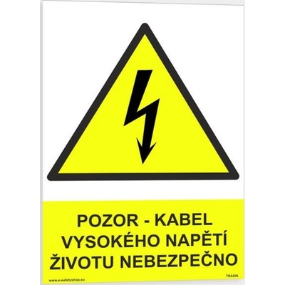 Traiva s.r.o Pozor kabel vysokého napětí životu nebezpečno Verze: Plast 210 x 297 mm (A4) tl. 0.5 mm - Kód: 02822