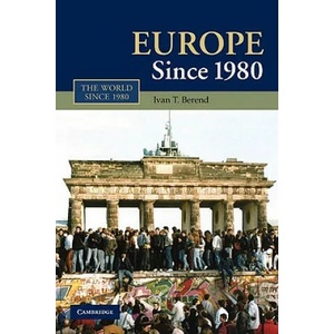 Europe Since 1980 | Ivan T Berend (2004)