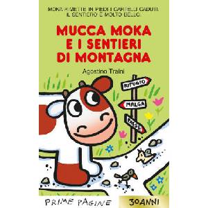 Mucca Moka e i sentieri di montagna. Stampatello maiuscolo (2024)
