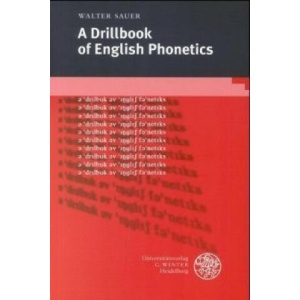 A Drillbook of English Phonetics | Walter Sauer (ISBN: 9783825352165)