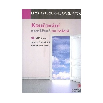 Koučování zaměřené na řešení - Leoš Zatloukal; Pavel Vítek