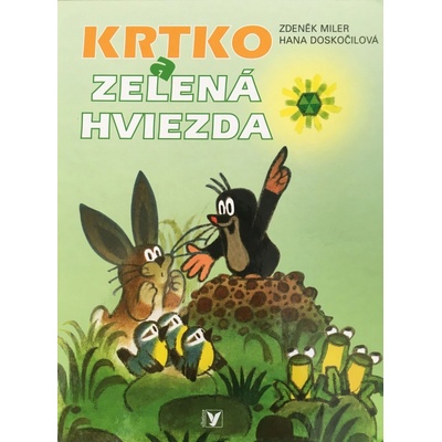 Krtko a zelená hviezda - Hana Doskočilová, Zdeněk Miler