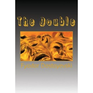 The Double | Fyodor Mikhailovich Dostoyevski, Angel Sanchez (2016)