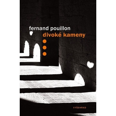 Divoké kameny - Fernand Pouillon