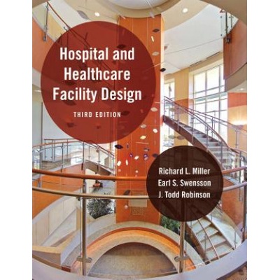 Hospital and Healthcare Facility Design | Richard L Miller