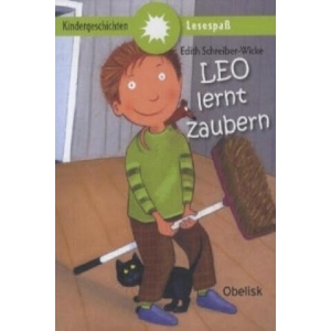 Leo lernt zaubern | Edith Schreiber-Wicke, Carola Holland (ISBN: 9783851976663)