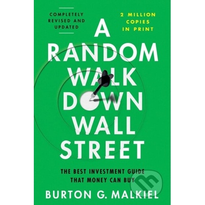 A Random Walk Down Wall Street: The Best Investment Guide That Money Can Buy
