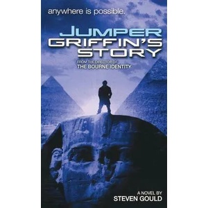 Jumper: Griffin's Story | Steven Gould (ISBN: 9781250164575)