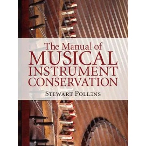 Manual of Musical Instrument Conservation | Stewart Pollens (ISBN: 9781107077805)